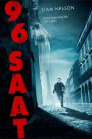 Taken – 96 Saat Film Fragmanı İzle ve Konusu