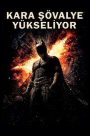 Kara Şövalye Yükseliyor (2012) Film Fragmanı İzle – Konusu