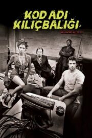 Kod Adı Kılıçbalığı (Operation Swordfish) Fragmanı ve Konusu